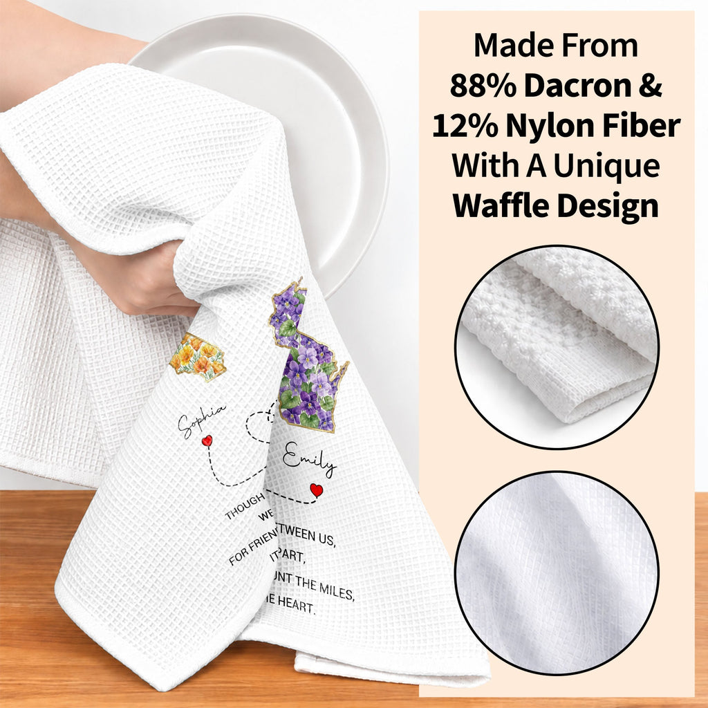 Though Miles May Lie Between Us Friendship Measured By Heart Floral State - Personalized Kitchen Towel - BST748_TOWL