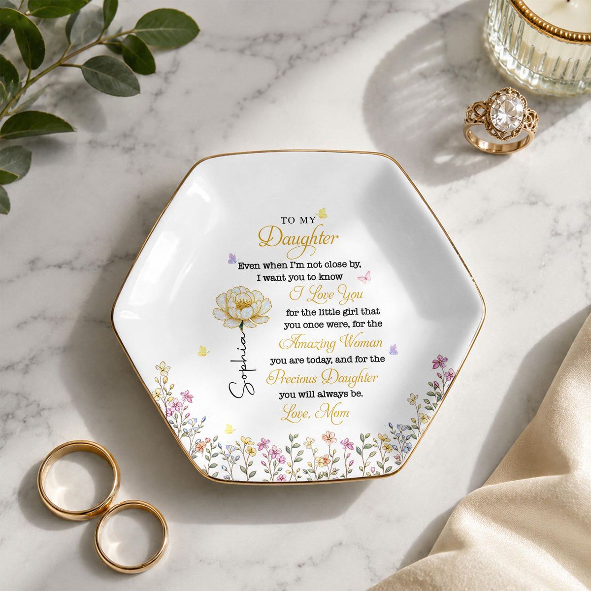 To My Daughter Even When I Am Not Close By Flowers - Personalized Custom Jewelry Dish, Ceramic Dish, Hexagonal Shape - DAU612_HECRD