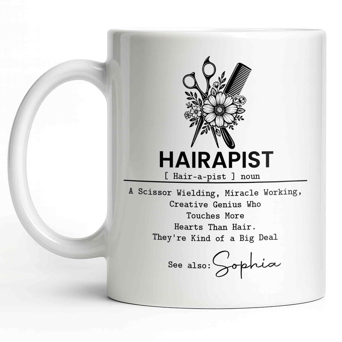 Hairapist Scissor Wielding Miracle Working Creative Genius Flower Scissors Comb - Personalized Custom Coffee Mug - HAIR019_MG