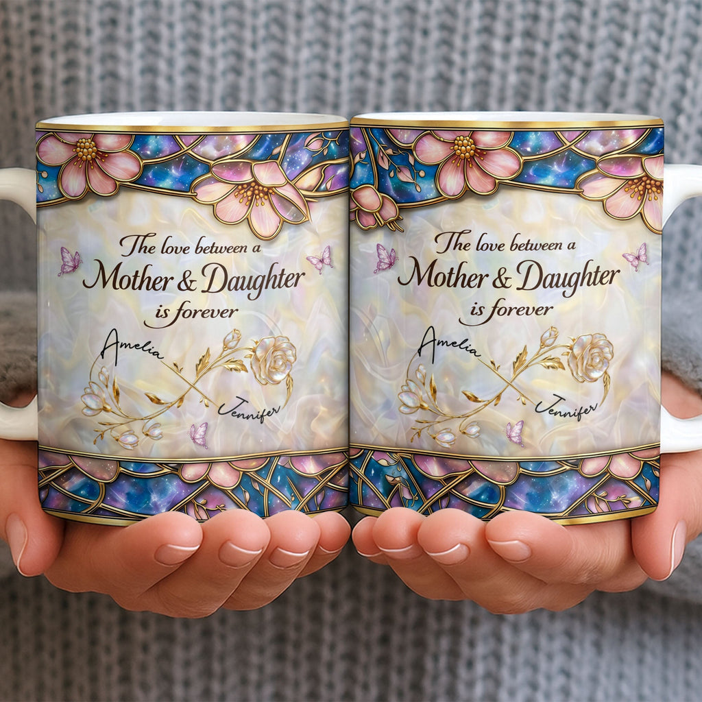 The Love Between A Mother And Daughter Is Forever Flowers And Butterflies - Personalized Custom Coffee Mug - MOM196_MG